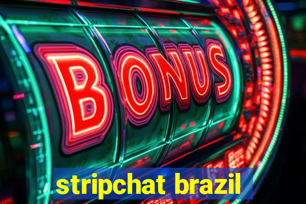 stripchat brazil